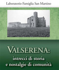 VALSERENA: intrecci di storia e nostalgie